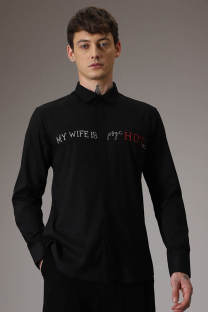 My Wife is Psychotic hand embroidered designer shirt - Black