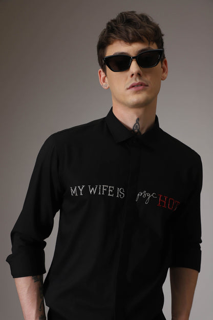 My Wife is Psychotic hand embroidered designer shirt - Black